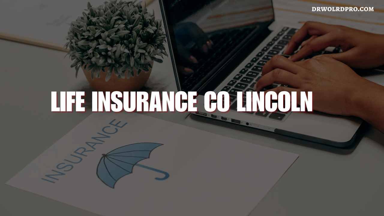 Life Insurance Co Lincoln