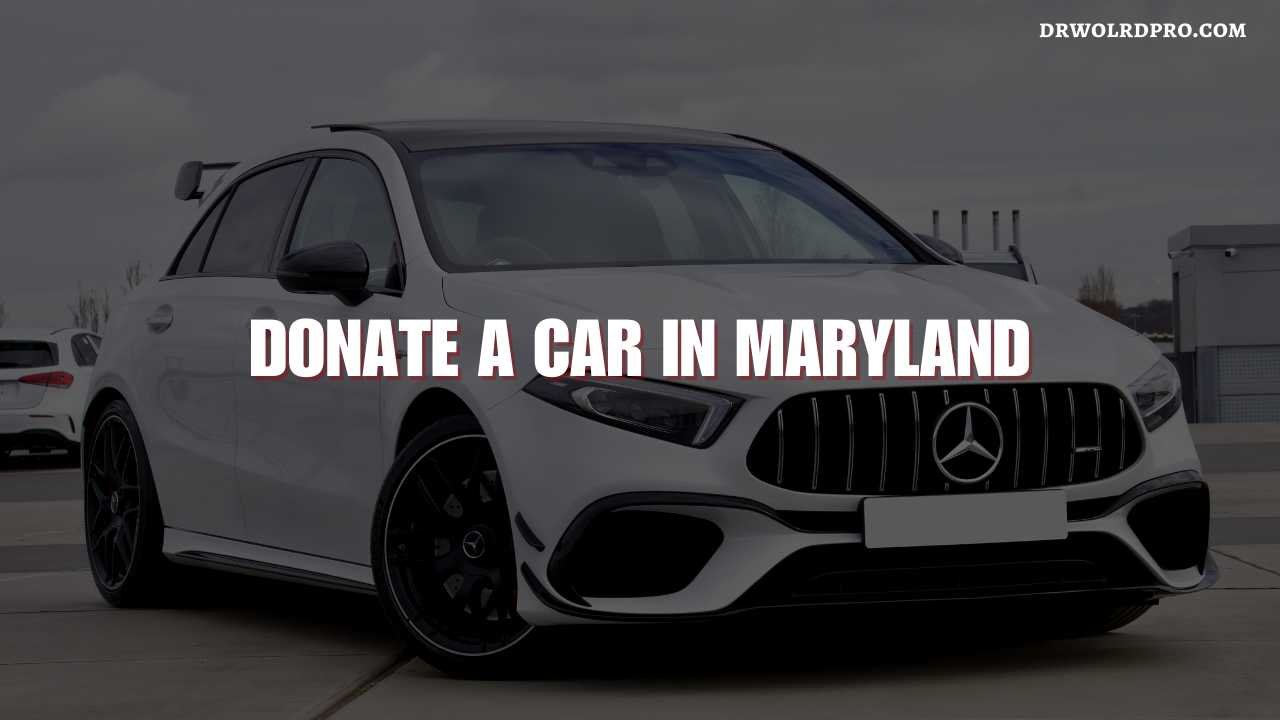 Donate a Car in Maryland